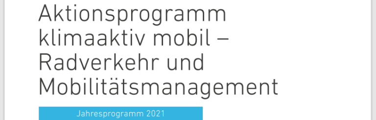 Aktionsprogramm klimaaktiv mobil für Radverkehr und Mobilitätsmanagement 2021.