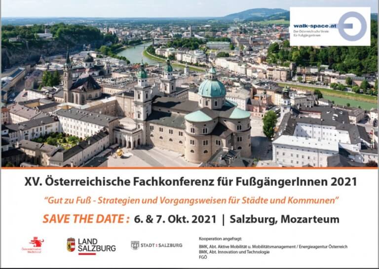 Fußgängerkonferenz „Gut zu Fuß - Strategien und Vorgangsweisen für Städte und Kommunen" am 6. und 7. Oktober 2021 in Salzburg - aktive Beiträge bis 23.4.21 einreichen